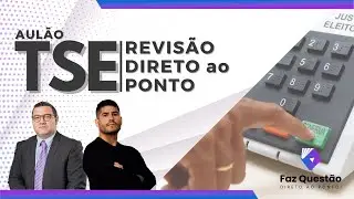 AULÃO TSE UNIFICADO - REVISÃO DIRETO AO PONTO