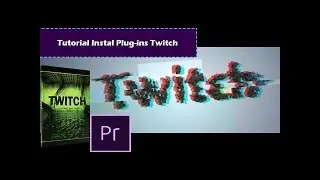 Cara Download dan Instal Plug-ins Twitch Di Adobe Premiere [ LINK DOWNLOAD DI DESKRIPSI ]