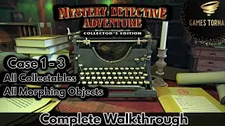 Mystery Detective Adventure Complete Walkthrough All Collectables All Morphing Objects