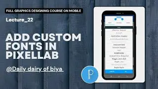 How to Add Fonts in pixellab App 2024||