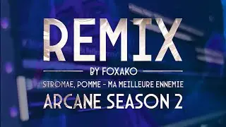 Stromae, Pomme - Ma Meilleure Ennemie (from Arcane Season 2) (Foxako Remix)