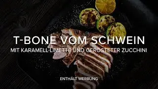 Beefer-Rezept: T-Bone vom Schwein mit Karamell-Limette und gerösteter Zucchini