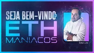 ETHmaníacos - Apresentação Rafael Leite