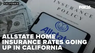 Allstate Insurance secures largest rate hike in 3 years, affecting 350,000 customers in California