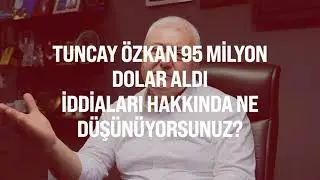95 milyon dolar aldı iddialarına yanıt