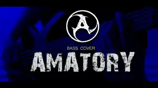 AMATORY - Меня больше нет [BASS COVER] IV