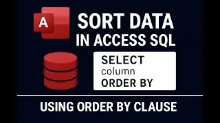 Microsoft Access SQL ORDER BY Examples | Sort Query Results Like a Pro