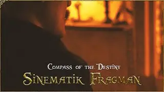 Compass of the Destiny: Istanbul - Sinematik Fragman