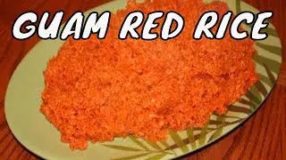 RED RICE Recipe 1/2 | Guam Food | Chamorro Recipes