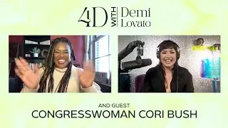 4D With Demi Lovato - Guest: Congresswoman Cori Bush