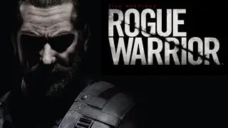 РИО МАРСИНКО - Rogue Warrior (ПОЛНОЕ ПРОХОЖДЕНИЕ)
