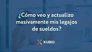 ¿Cómo veo y actualizo masivamente mis legajos de sueldos?