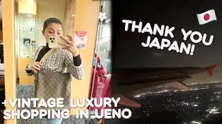VINTAGE LUXURY SHOPPING IN UENO + LET'S GO HOME 🇯🇵 | JOYCE YABUT BARTOLOME