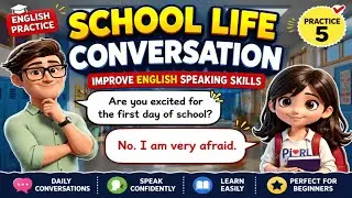 School Life Conversation | Improve English Speaking Skills ✅Practice 5✅