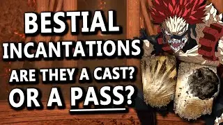 Cast or Pass: Are the Bestial Incantations in Elden Ring Good Spells?