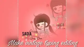 Make vintage typing editing by [Taimoor editx] FT {Sadia editx}