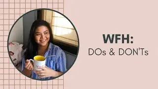 WFH: DOs & DON'Ts