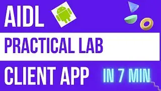 AIDL Lab Part 2 - Create Client App