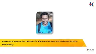 Automation of Response Time Calculation for After Hours Task Type Service Calls saves $120K/yr! #CVA