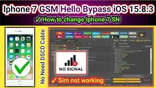Iphone 7 GSM Hello Bypass iOS 15.8.3 after SN change by unlock tool | How to change iphone 7 SN 2024