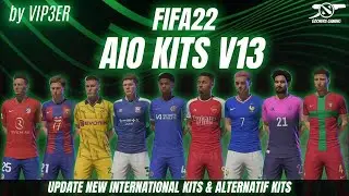 FIFA 22 MOD AIO KITS V13 23/24 (NEW INTERNATIONAL & ALTERNATIF KITS) by VIP3ER TU 17 