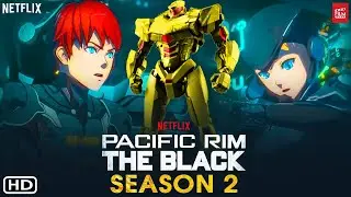 Pacific Rim  The Black Season 2   Official Trailer   Netflix