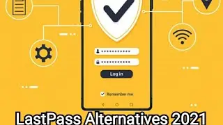 LastPass Alternatives 2021: Top 5 Best Free Password Manager Apps for Android, iOS, Windows & macOS