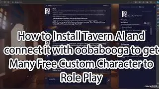 How to Install Tavern AI and connect it with oobabooga to get Free Custom Character to Role Play