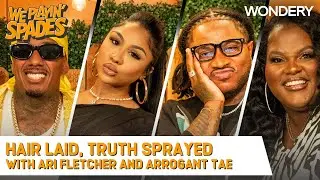 Dating Scammers, Doin’ Hair & Internet Drama with Ari Fletcher and Arrogant Tae
