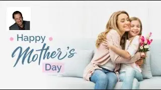 Happy Mother’s Day