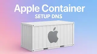 04 - Setup Apple Container DNS Service