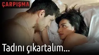 Çarpışma - Tadını Çıkartalım...