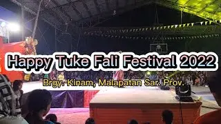 Happy 9th Tuke Fali Festival Brgy. Kinam, Malapatan Sar. Prov.