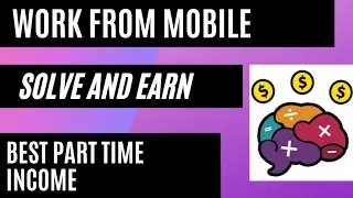 Best part time job |best earning app| work from mobile | solve and earn in dollars