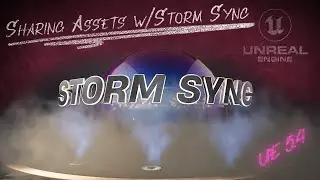 Share Unreal Engine Assets & Dependancies with Storm Sync in Unreal 5.4