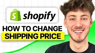 How To Change Shipping Price on Shopify (2024 Updated Tutorial)