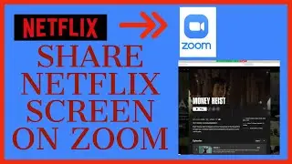 How To Zoom and Watch Netflix Together with Friends | Share Netflix Screen On Zoom