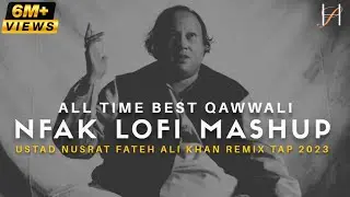 NUSRAT FATEH ALI KHAN - Lo-fi Mashup 2023 | Remix Tap | Heart Snapped