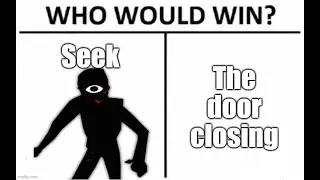 Roblox Seek Chase vs The Door closing!