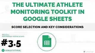 UAMT in Google Sheets #3.5 - Score Selection and Key Considerations