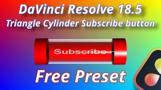 DaVinci Resolve 18.5 Free preset in description. Making a triangle subscribe button in a cylinder.