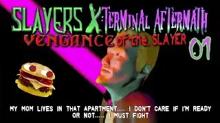 Let's Stream Slayers X: Terminal Aftermath: Vengance of the Slayer 01