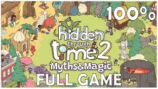 Hidden Through Time 2: Myths & Magic 100% Full Game Walkthrough + All Achievements (No Commentary)