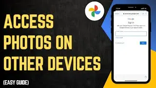How To Access Google Photos From Other Devices
