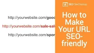 How to Make Your URLs SEO Friendly