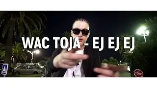 Wac Toja - EJ EJ EJ (prod. Adash)