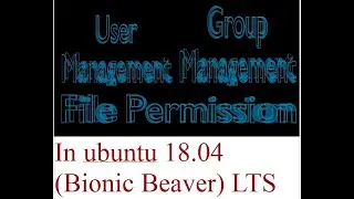 Users, Groups and Permissions in linux(ubuntu 18.04 LTS) 