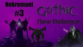Gothic 2: New Balance - Nekromant #3