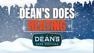 DEANS DOES HEATING