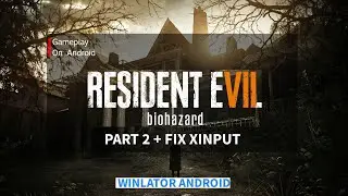 RE 7 (Part 2) + FIX XINPUT | WINLATOR 7.1.3 Glibc SD870